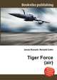 Tiger Force (air), Jesse Russell,Ronald Cohn 