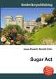 Sugar Act, Jesse Russell,Ronald Cohn 
