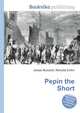 Pepin the Short, Jesse Russell,Ronald Cohn 