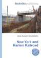 New York and Harlem Railroad, Jesse Russell,Ronald Cohn 