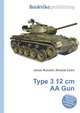 Type 3 12 cm AA Gun, Jesse Russell,Ronald Cohn 