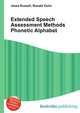 Extended Speech Assessment Methods Phonetic Alphabet, Jesse Russell,Ronald Cohn 