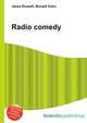 Radio comedy, Jesse Russell,Ronald Cohn 