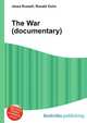 The War (documentary), Jesse Russell,Ronald Cohn 