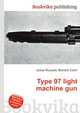 Type 97 light machine gun, Jesse Russell,Ronald Cohn 