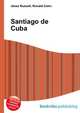 Santiago de Cuba, Jesse Russell,Ronald Cohn 