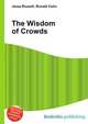 The Wisdom of Crowds, Jesse Russell,Ronald Cohn 
