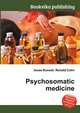 Psychosomatic medicine, Jesse Russell,Ronald Cohn 