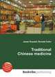 Traditional Chinese medicine, Jesse Russell,Ronald Cohn 