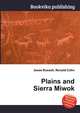 Plains and Sierra Miwok, Jesse Russell,Ronald Cohn 