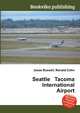 Seattle Tacoma International Airport, Jesse Russell,Ronald Cohn 