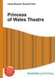 Princess of Wales Theatre, Jesse Russell,Ronald Cohn 
