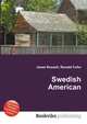Swedish American, Jesse Russell,Ronald Cohn 