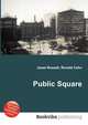 Public Square, Jesse Russell,Ronald Cohn 