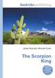 The Scorpion King, Jesse Russell,Ronald Cohn 