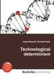 Technological determinism, Jesse Russell,Ronald Cohn 