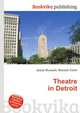 Theatre in Detroit, Jesse Russell,Ronald Cohn 