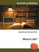 What Is Life?, Jesse Russell,Ronald Cohn 
