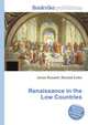 Renaissance in the Low Countries, Jesse Russell,Ronald Cohn 