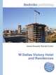 W Dallas Victory Hotel and Residences, Jesse Russell,Ronald Cohn 