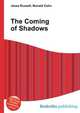 The Coming of Shadows, Jesse Russell,Ronald Cohn 