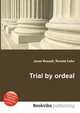 Trial by ordeal, Jesse Russell,Ronald Cohn 