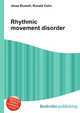 Rhythmic movement disorder, Jesse Russell,Ronald Cohn 