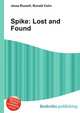 Spike: Lost and Found, Jesse Russell,Ronald Cohn 