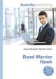 Road Warrior Hawk, Jesse Russell,Ronald Cohn 