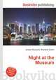 Night at the Museum, Jesse Russell,Ronald Cohn 