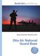 Otis Air National Guard Base, Jesse Russell,Ronald Cohn 