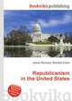 Republicanism in the United States, Jesse Russell,Ronald Cohn 