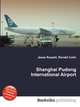 Shanghai Pudong International Airport, Jesse Russell,Ronald Cohn 