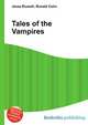 Tales of the Vampires, Jesse Russell,Ronald Cohn 