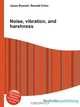 Noise, vibration, and harshness, Jesse Russell,Ronald Cohn 