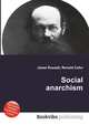 Social anarchism, Jesse Russell,Ronald Cohn 