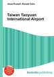 Taiwan Taoyuan International Airport, Jesse Russell,Ronald Cohn 
