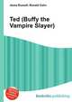 Ted (Buffy the Vampire Slayer), Jesse Russell,Ronald Cohn 