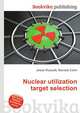 Nuclear utilization target selection, Jesse Russell,Ronald Cohn 