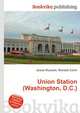 Union Station (Washington, D.C.), Jesse Russell,Ronald Cohn 