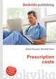 Prescription costs, Jesse Russell,Ronald Cohn 