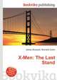 X-Men: The Last Stand, Jesse Russell,Ronald Cohn 