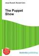 The Puppet Show, Jesse Russell,Ronald Cohn 