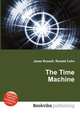 The Time Machine, Jesse Russell,Ronald Cohn 