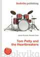Tom Petty and the Heartbreakers, Jesse Russell,Ronald Cohn 