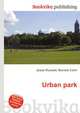 Urban park, Jesse Russell,Ronald Cohn 
