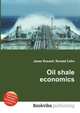 Oil shale economics, Jesse Russell,Ronald Cohn 