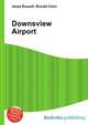 Downsview Airport, Jesse Russell,Ronald Cohn 
