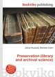 Preservation (library and archival science), Jesse Russell,Ronald Cohn 