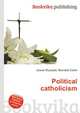 Political catholicism, Jesse Russell,Ronald Cohn 
